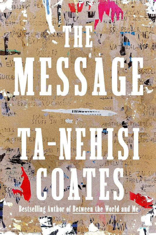 The Message by Ta-Nehisi Coates (The Overdue Book Club's BOTM)