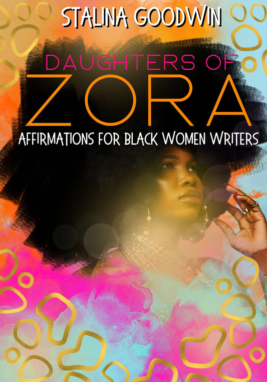 Daughters of Zora: Affirmations for Black Women Writers